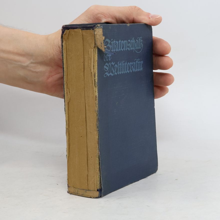 Collectif d'auteurs Zitaten- und Sentenzenschatz der Weltliteratur alter und neuer Zeit