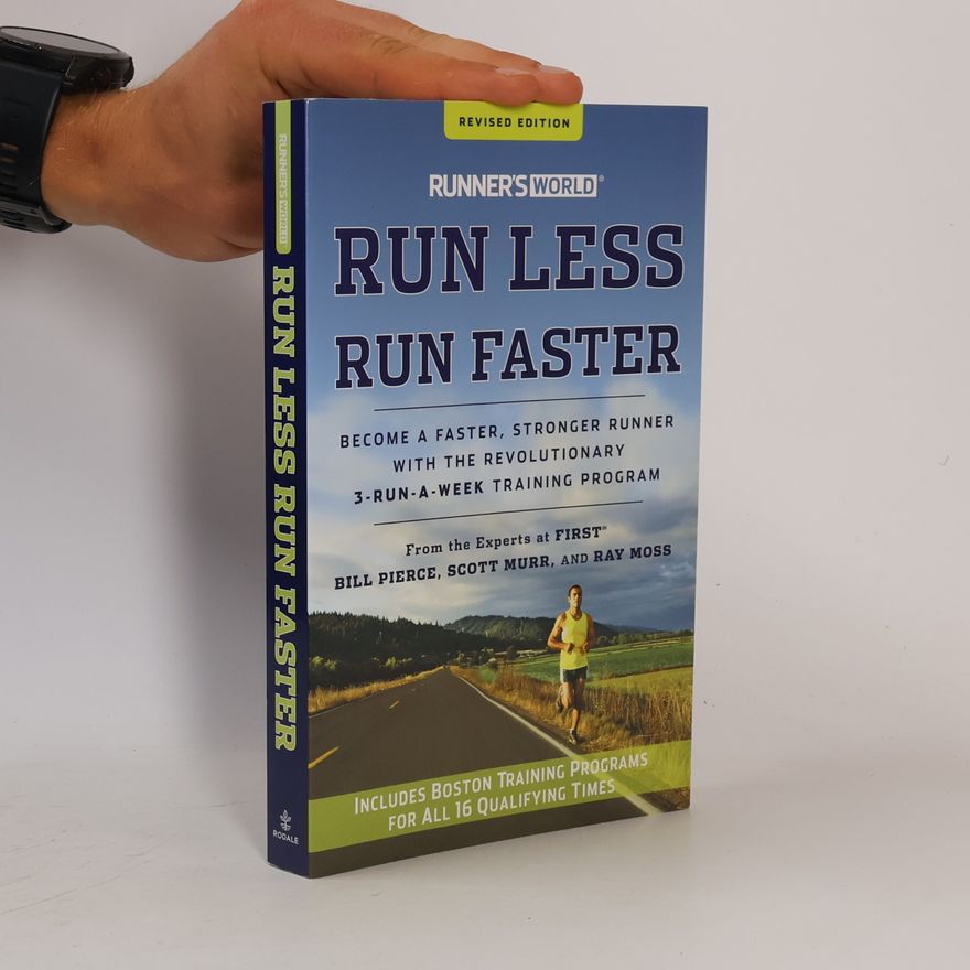 William James Pierce Runner's World Run Less, Run Faster