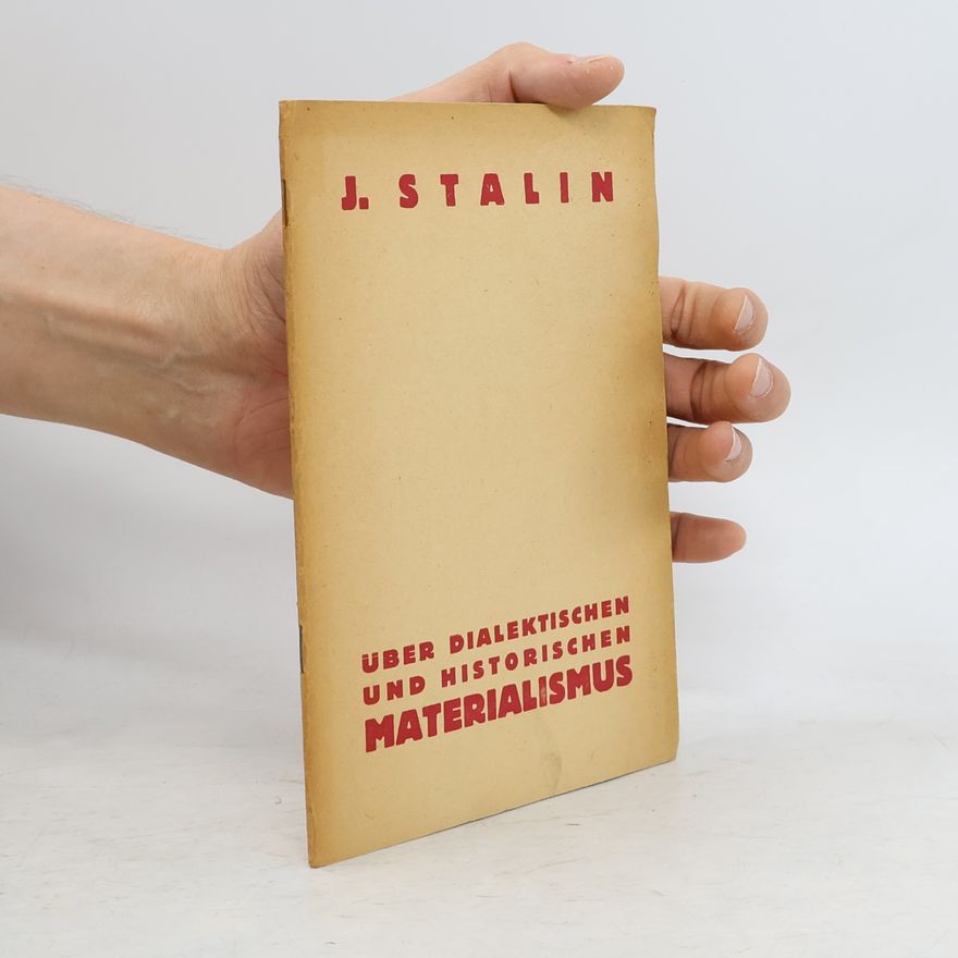 Josif Stalin Uber dialektischen und historischen Materialismus