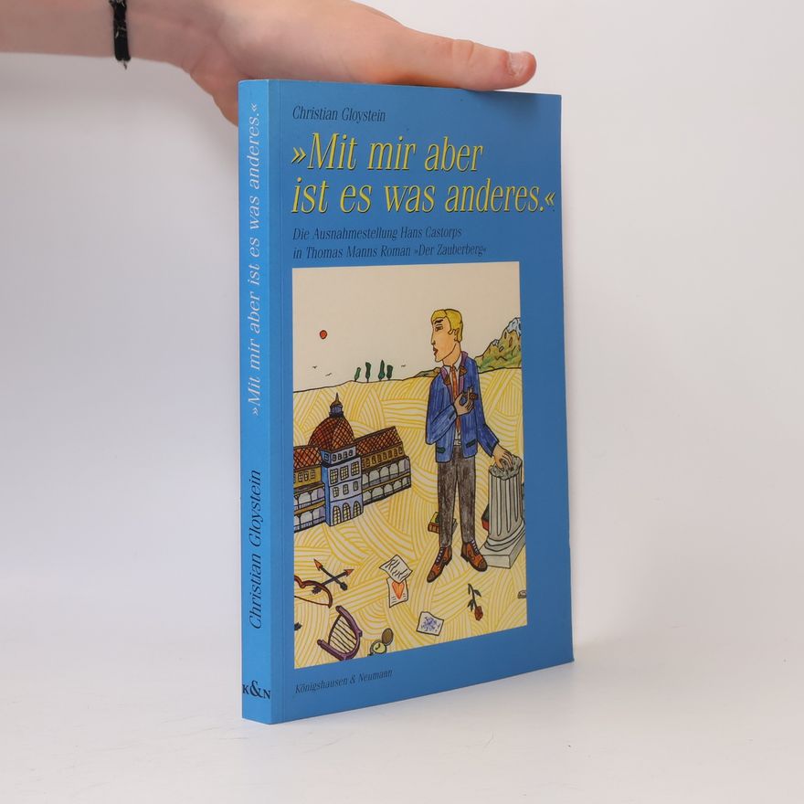 Christian Gloystein Epistemata - Würzburger wissenschaftliche Schriften. Reihe Literaturwissenschaft: Mit mir aber ist es was anderes
