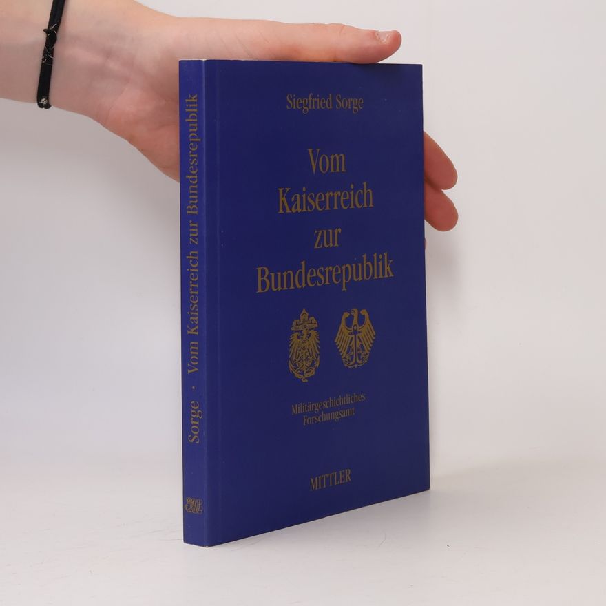 Siegfried Sorge Vom Kaiserreich zur Bundesrepublik