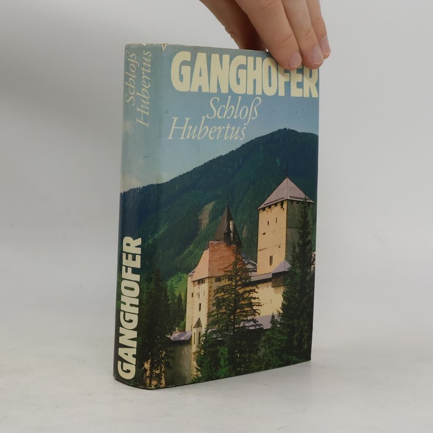 Ludwig Ganghofer Schloss Hubertus