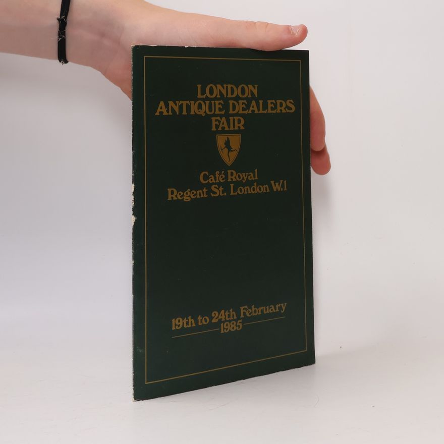 Various authors London Antique Dealers Fair