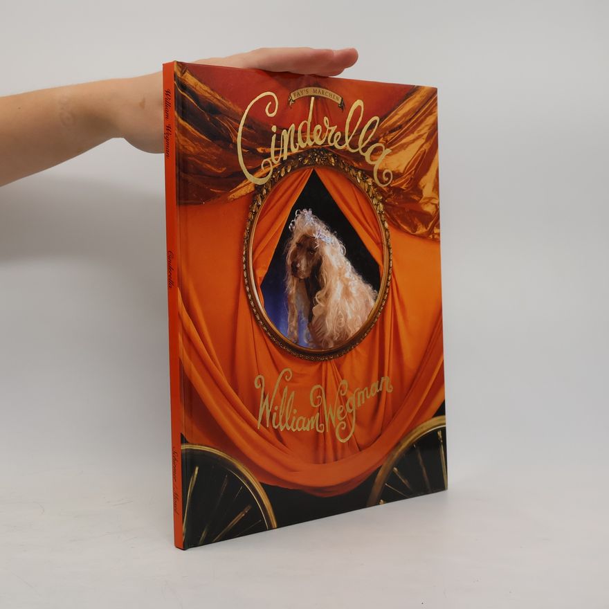 William Wegman Cinderella