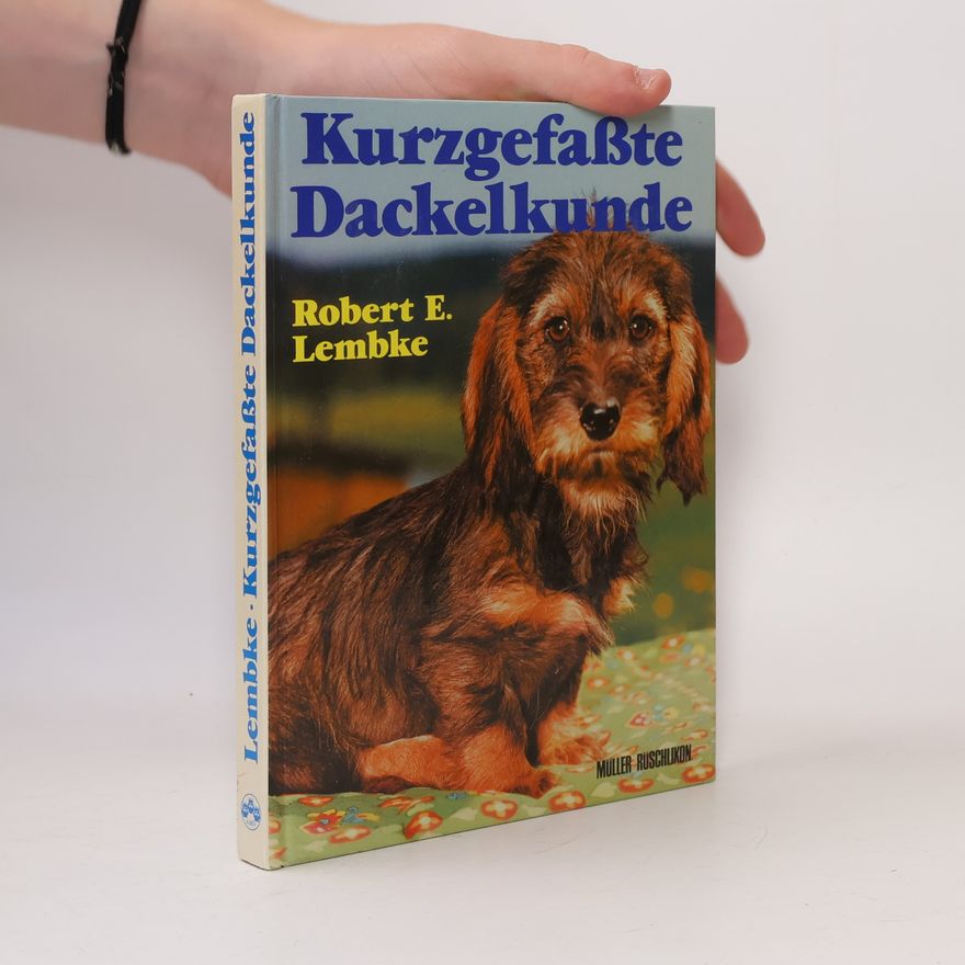 Robert E. Lembke Kurzgefasste Dackelkunde