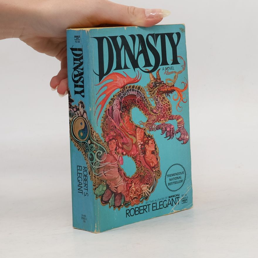 Robert S. Elegant Dynasty