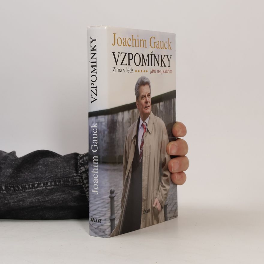 Joachim Gauck Vzpomínky. Zima v létě - jaro na podzim