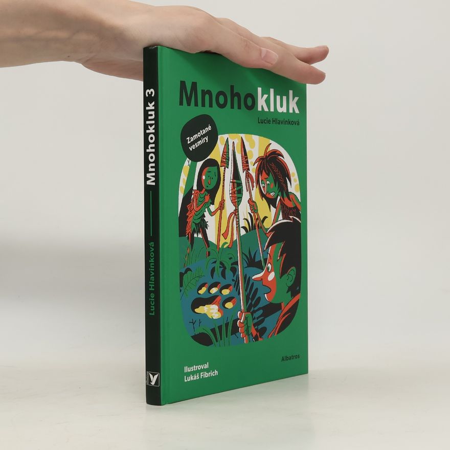Lucie Hlavinková Mnohokluk Zamotané vesmíry (3)