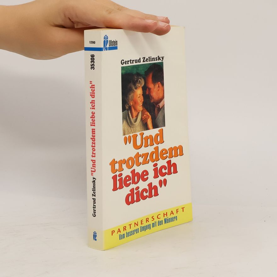 Gertrud Zelinsky "Und trotzdem liebe ich dich"