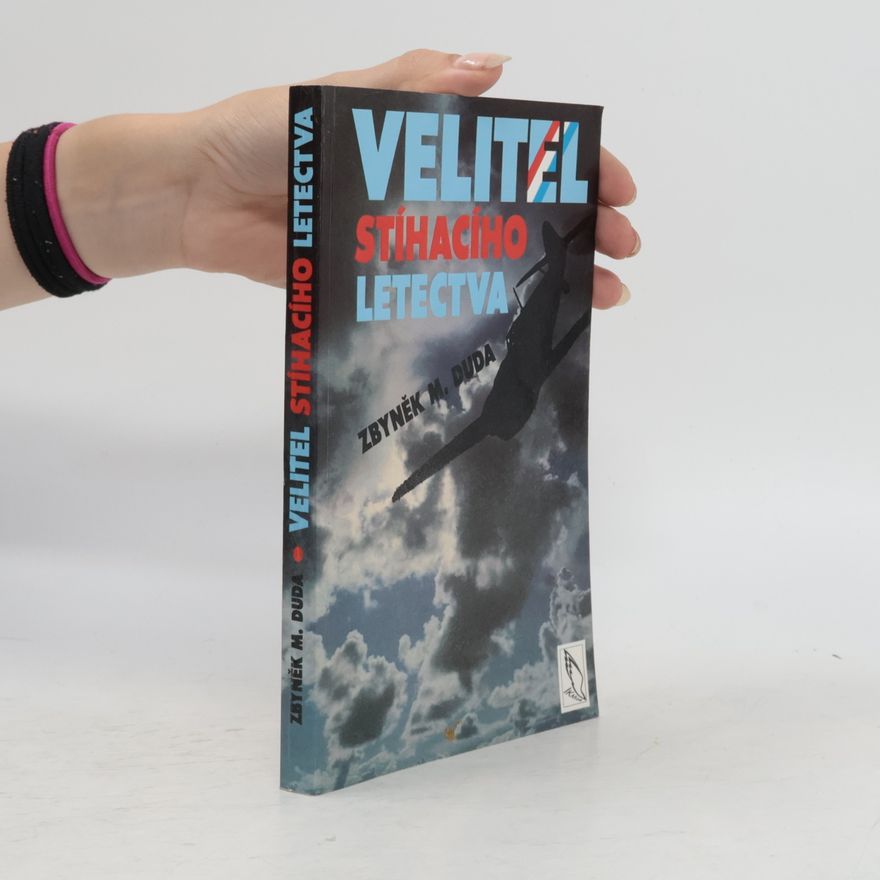 Zbyněk Miloš Duda Velitel stíhacího letectva