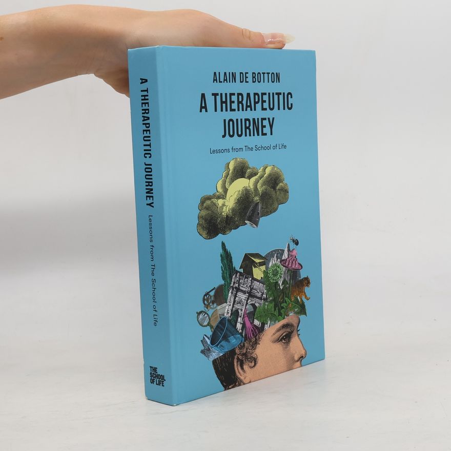 Alain de Botton A Therapeutic Journey