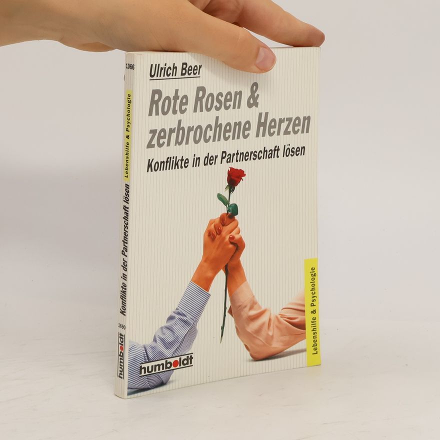 Ulrich Beer Rote Rosen & zerbrochene Herzen