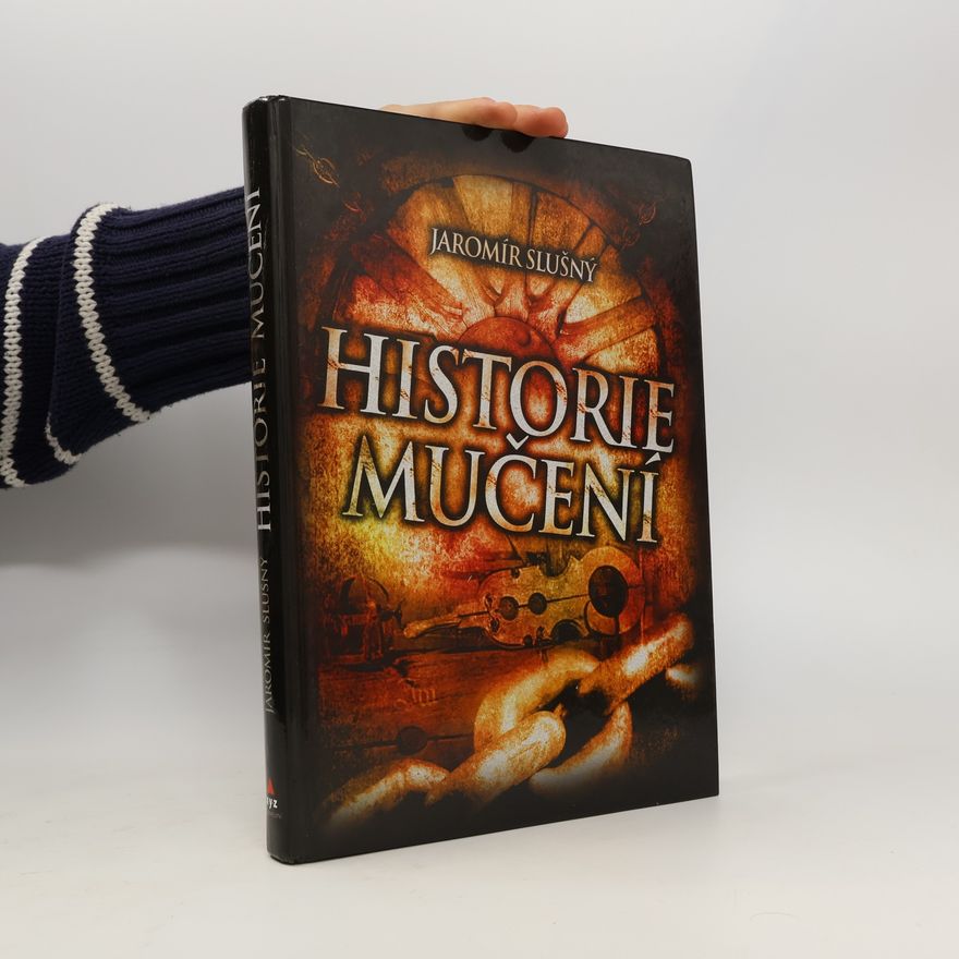 Jaromír Slušný Historie mučení
