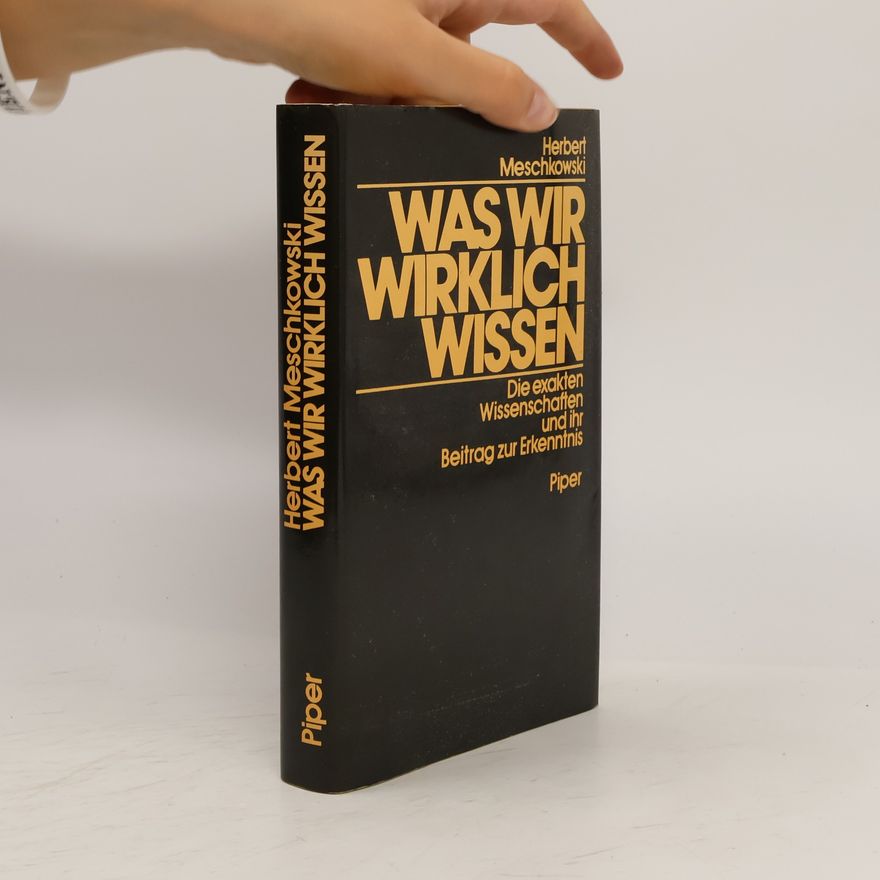 Herbert Meschkowski Was wir wirklich wissen