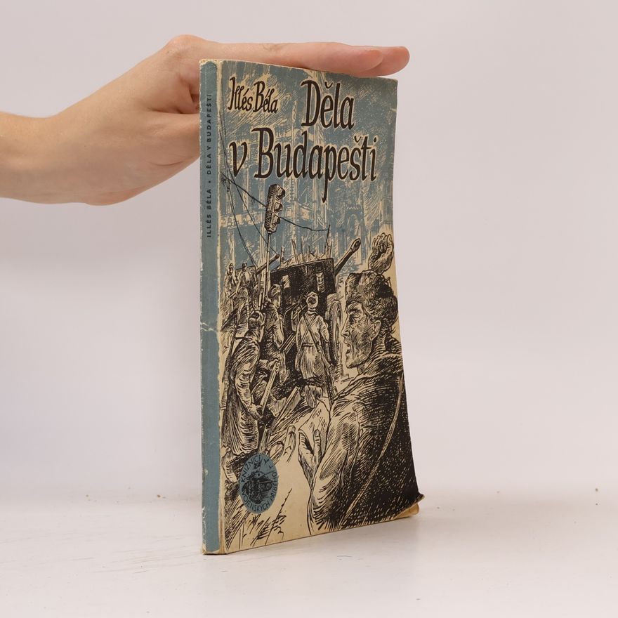 Béla Illés Děla v Budapešti