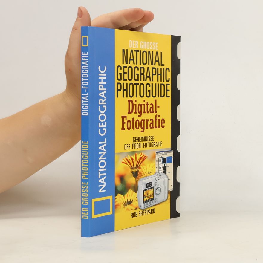 Various authors Der grosse National Geographic Fotoratgeber - Digital-fotografie