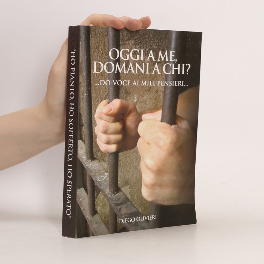 Diego Olivieri Oggi a me, domani a chi?