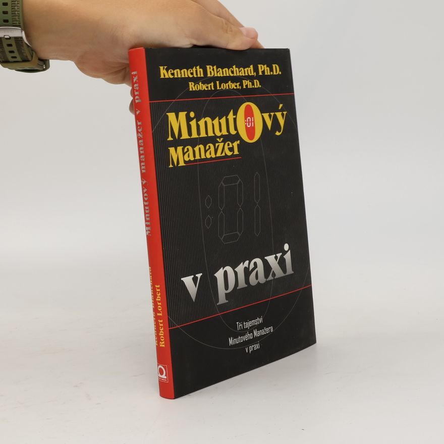 Kenneth Blanchard Minutový manažer v praxi