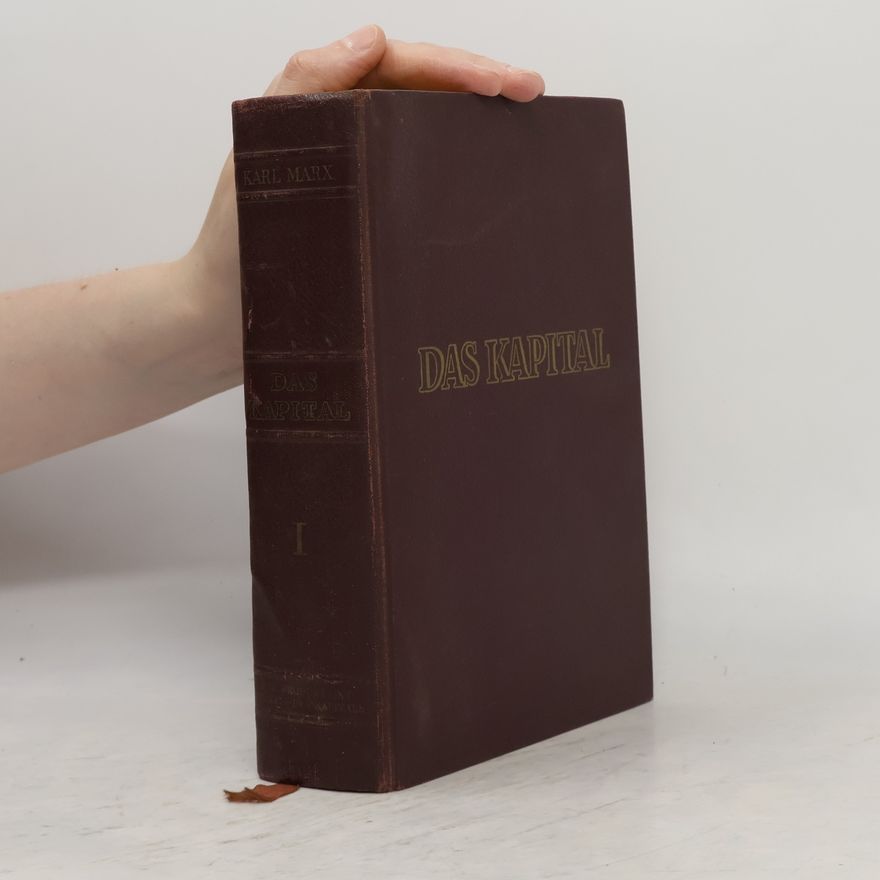 Karl Marx Das Kapital I. Kritik der politische Ökonomie