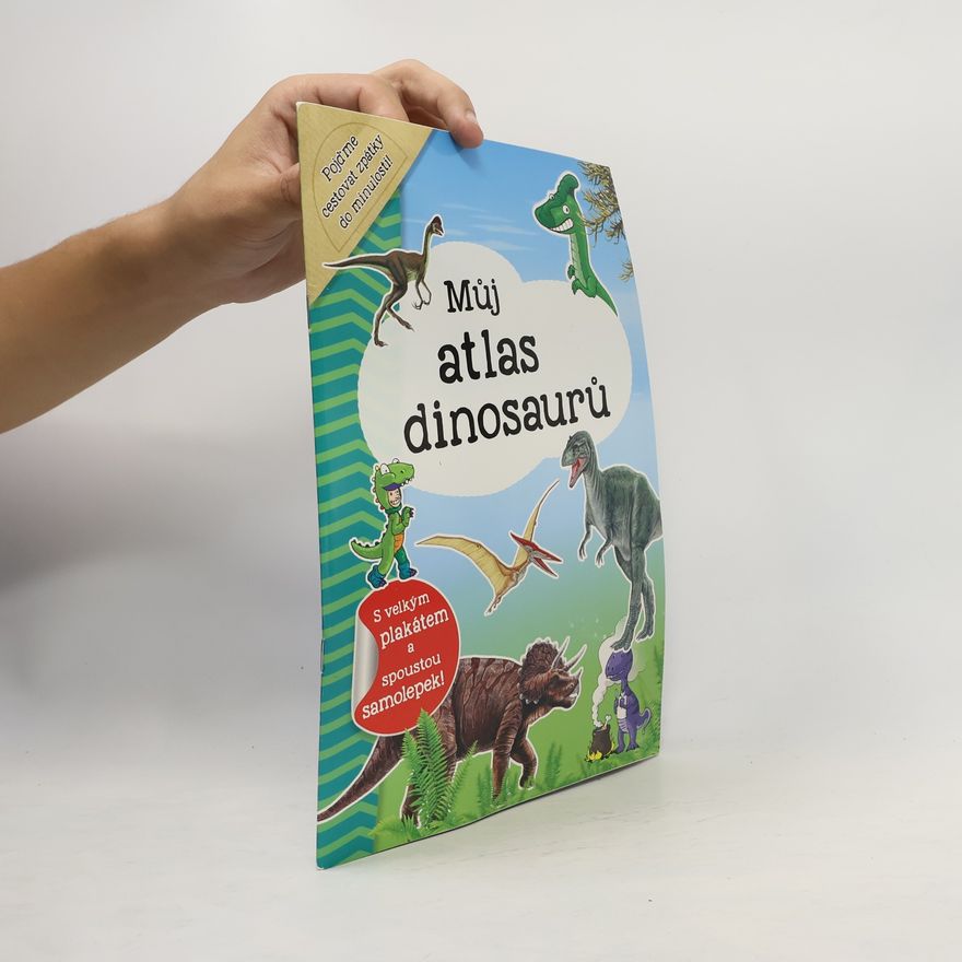 Infoa Můj atlas dinosaurů + plakát a samolepky