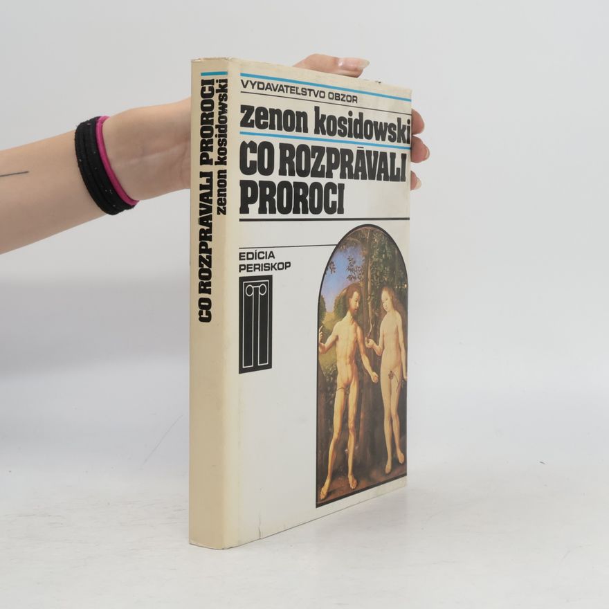 Zenon Kosidowski Čo rozprávali proroci