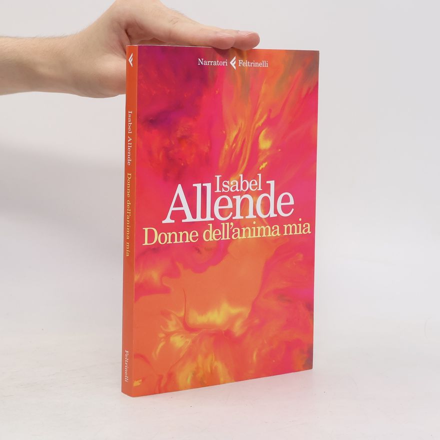 Isabel Allende I narratori: Donne dell'anima mia