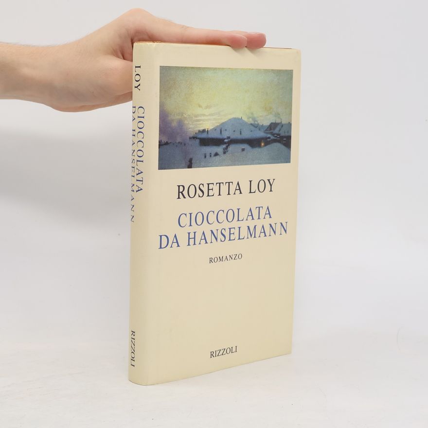 Rosetta Loy Cioccolata da Hanselmann