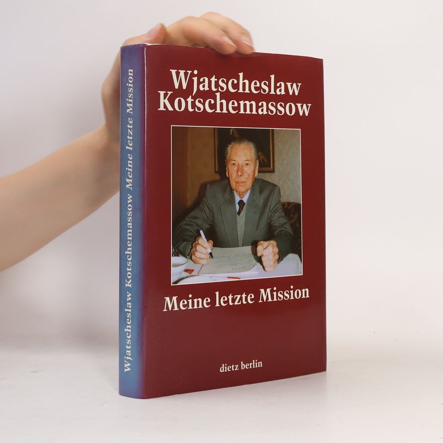 Wjatscheslaw Kotschemassow Meine letzte Mission