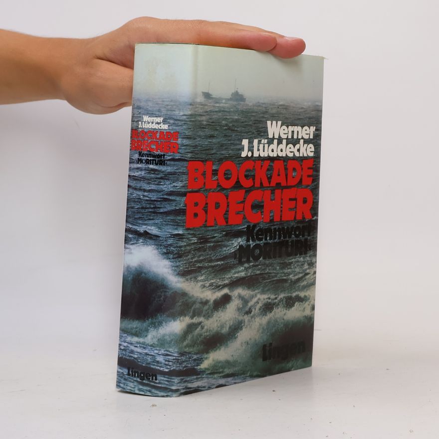 Werner J. Lüddecke Blockade Brecher