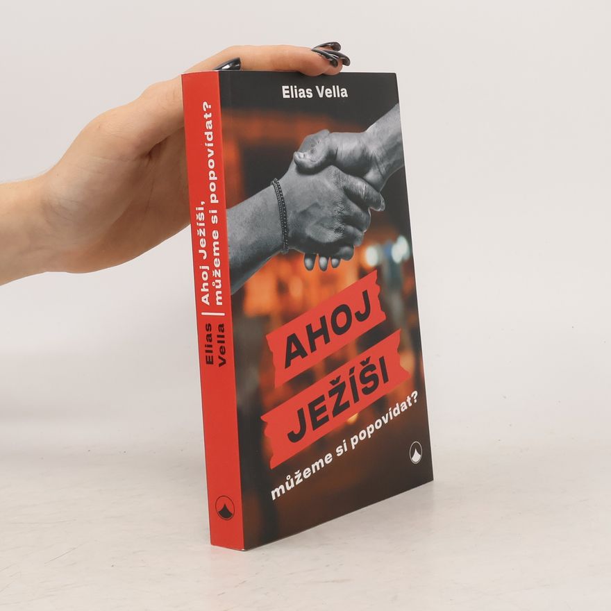 Elias Vella Ahoj Ježíši, můžeme si popovídat?