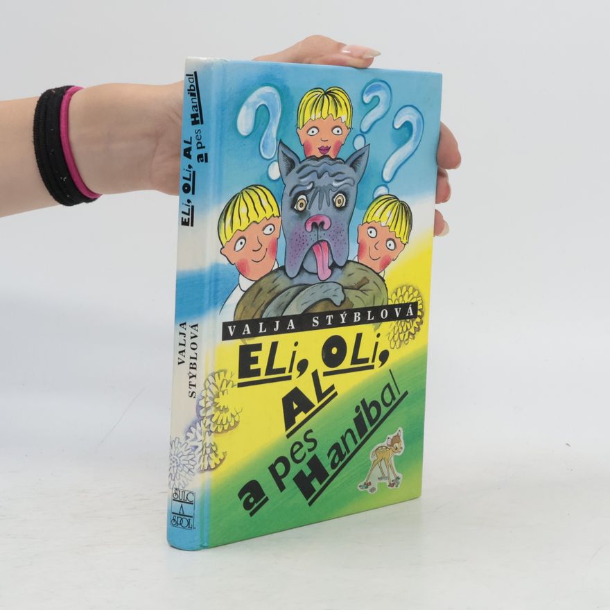 Valja Stýblová Eli, Oli, Al a pes Hanibal