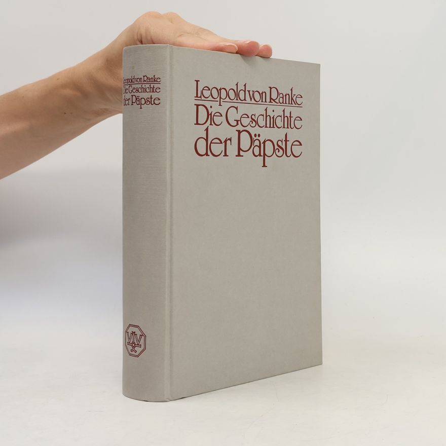 Leopold von Ranke Die Geschichte der Päpste