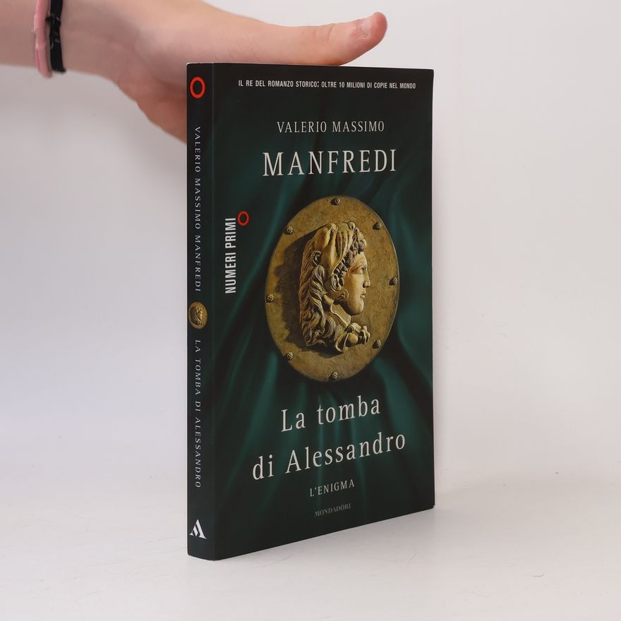 Valerio Massimo Manfredi Numeri Primi: La tomba di Alessandro