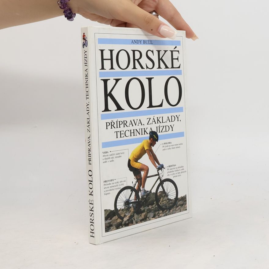 Andy Bull Horské kolo. Příprava, základy a technika jízdy