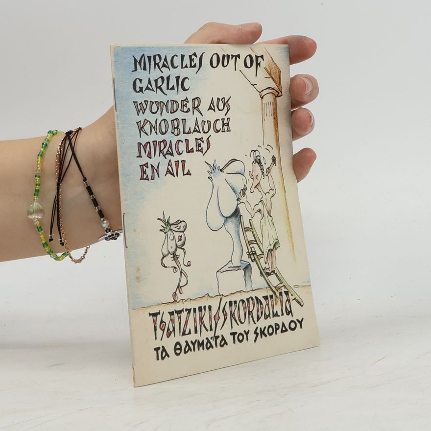 Kolektív autorov Miracles out of Garlic