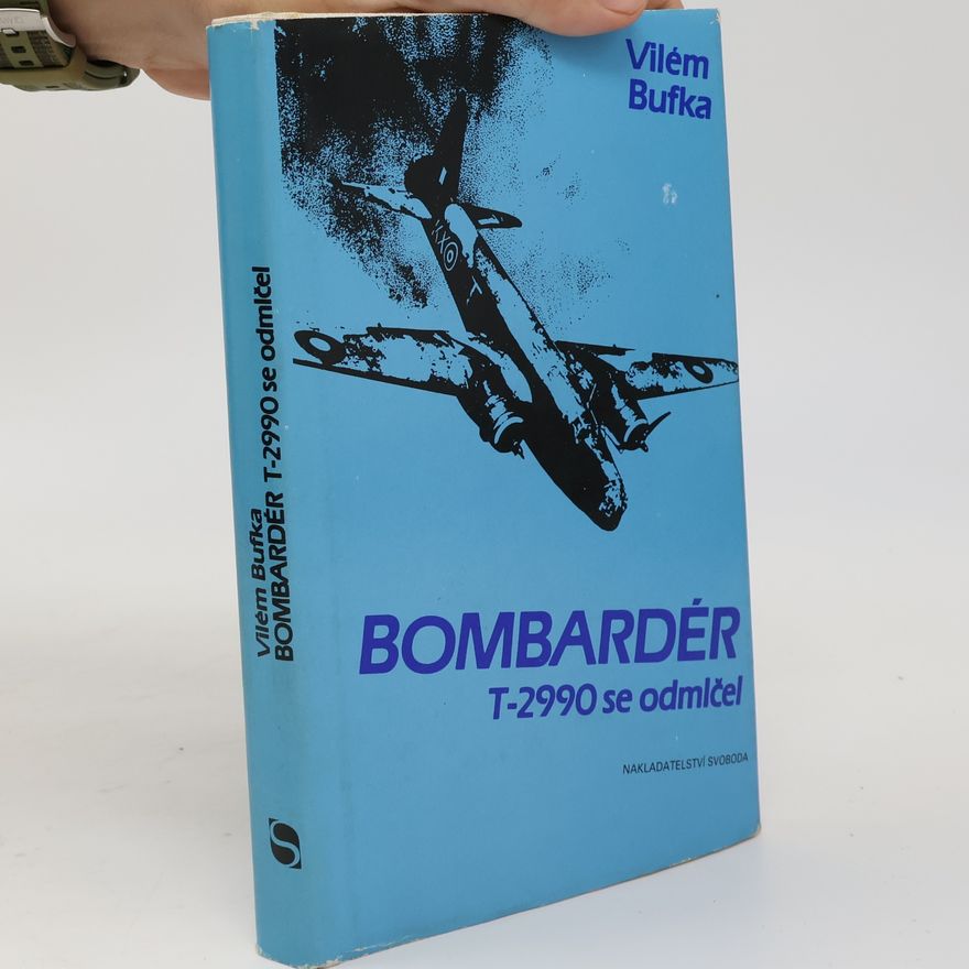 Vilém Bufka Bombardér T-2990 se odmlčel