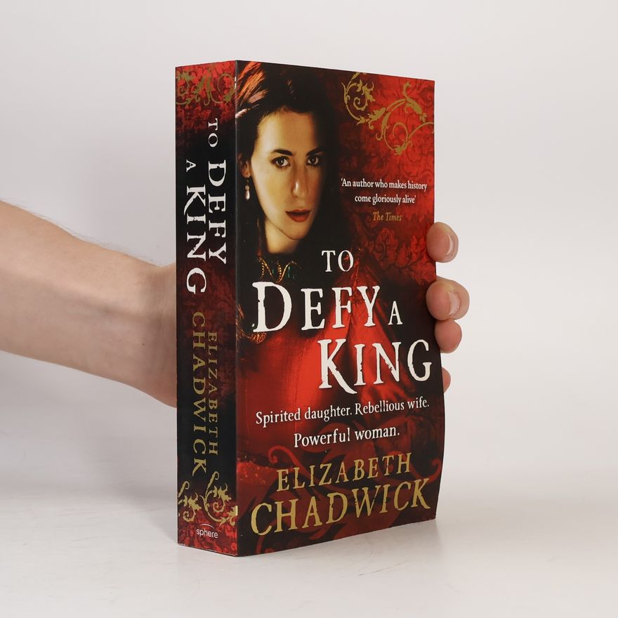 Elizabeth Chadwick To Defy a King. Die Englische Rebellin, Englische Ausgabe