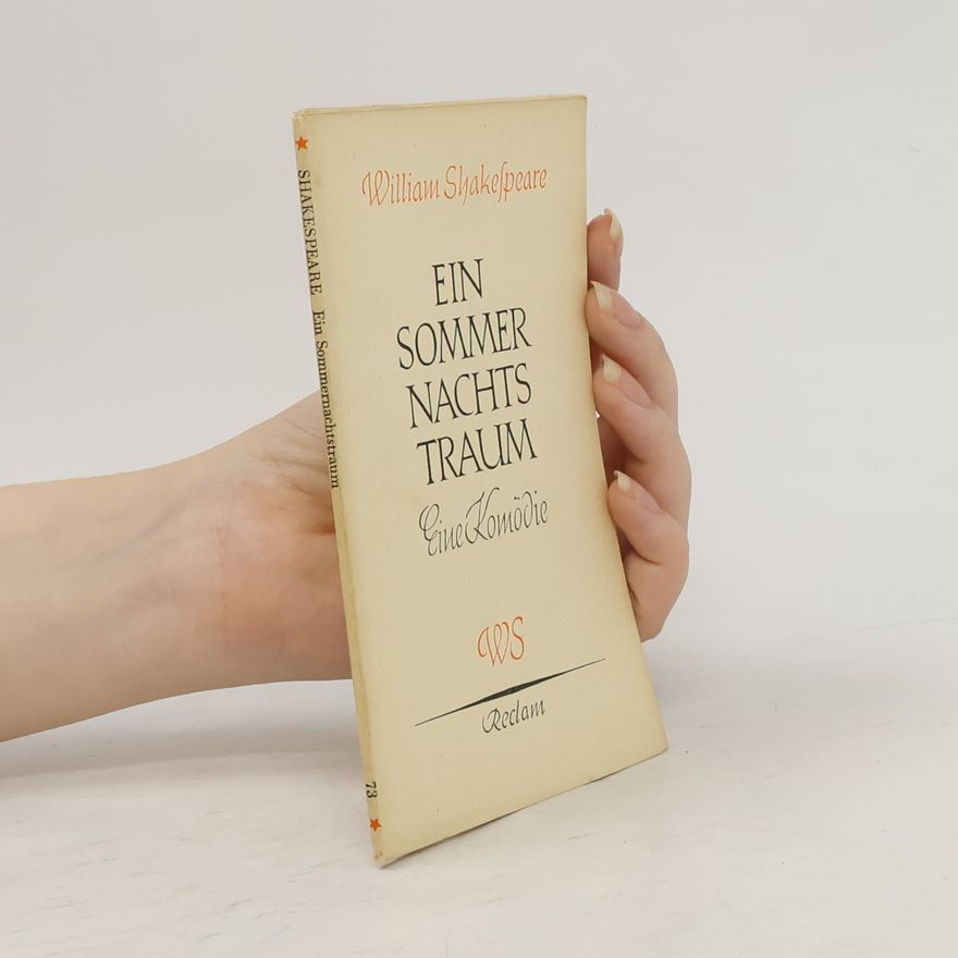 William Shakespeare Ein Sommernachtstraum. Eine Komödie
