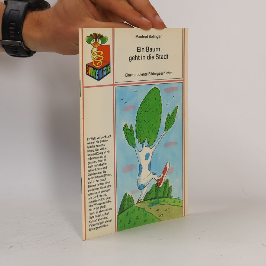 Manfred Bofinger Ein Baum geht in die Stadt