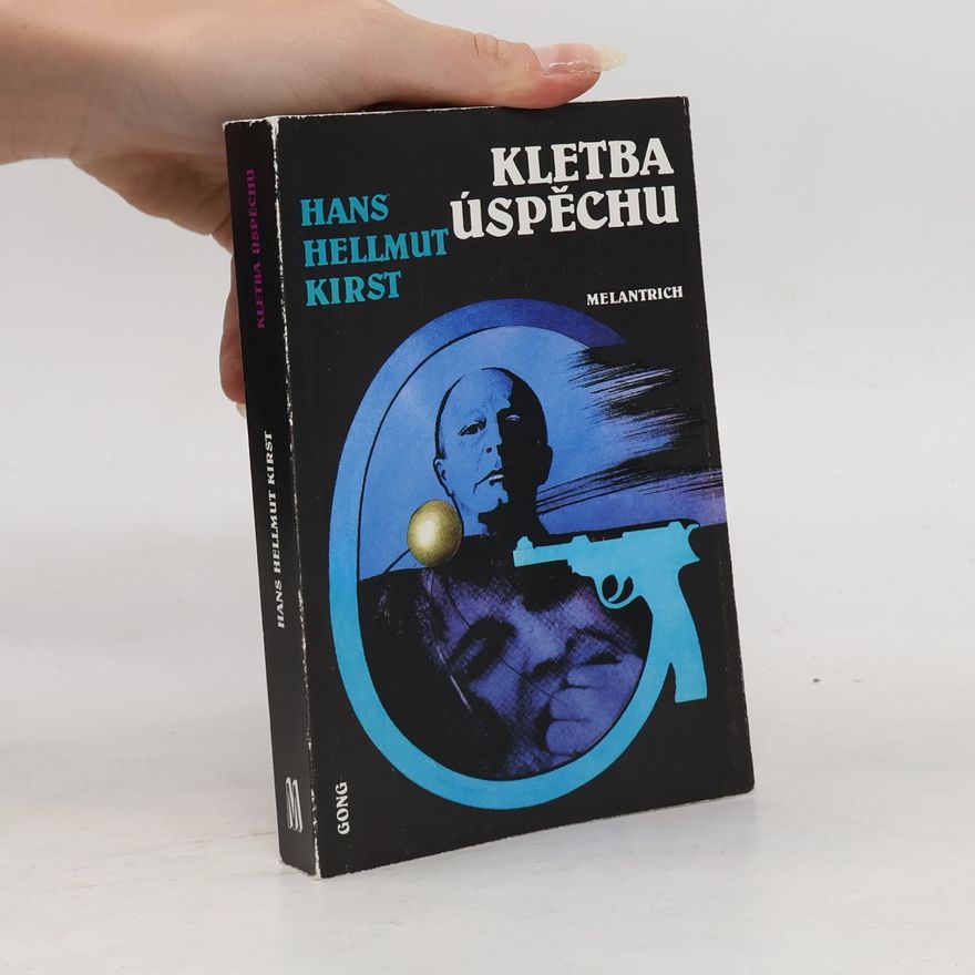 Hans Hellmut Kirst Kletba úspěchu