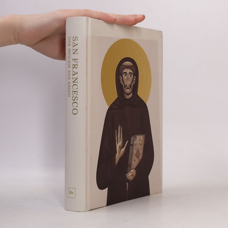 Christoph Kürzeder San Francesco. Der Heilige aus Assisi. Ausstellungskatalog
