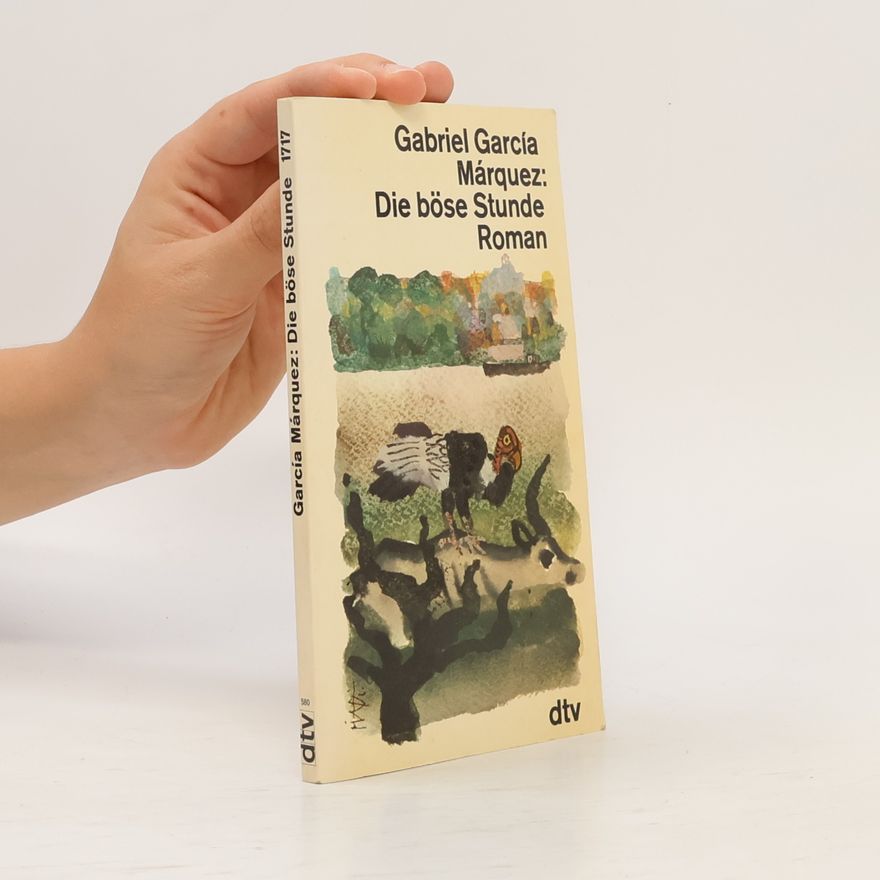 Gabriel García Márquez Die böse Stunde