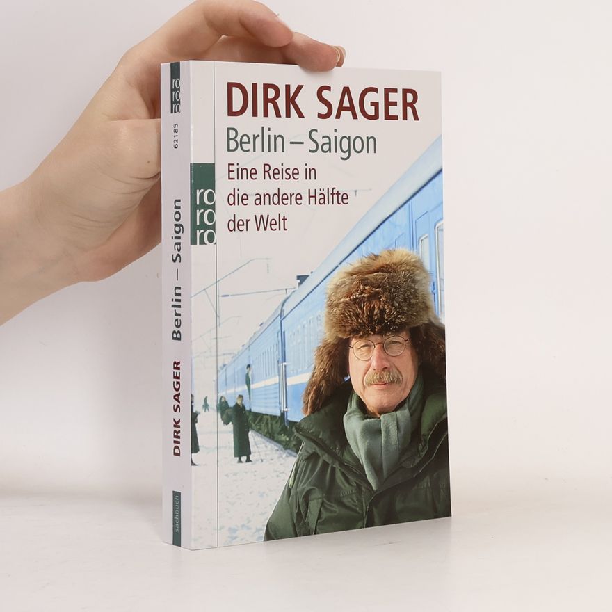 Dirk Sager Berlin-Saigon
