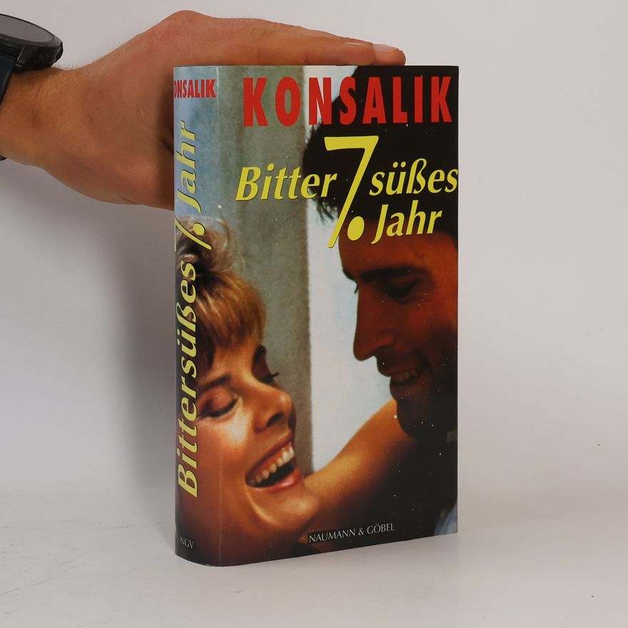 Heinz Günther Konsalik Bittersüsses 7. Jahr