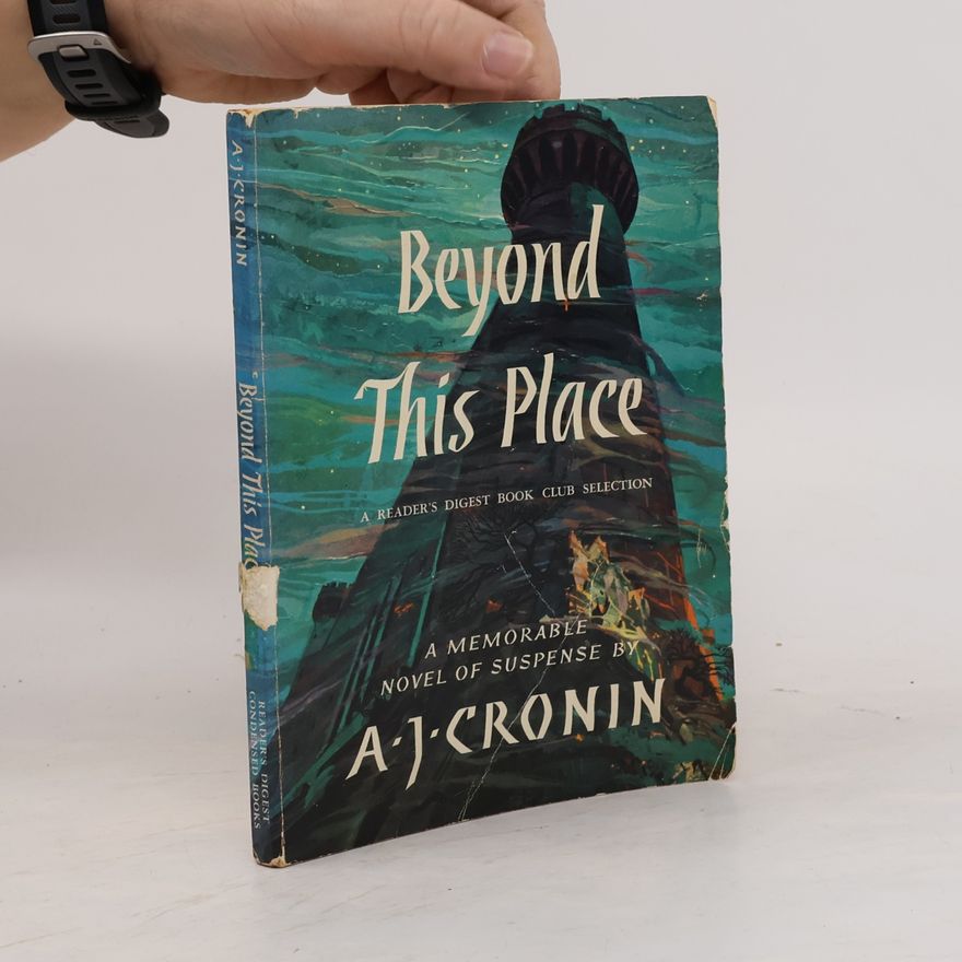 A. J. Cronin Beyond This Place