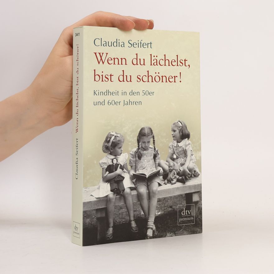 Claudia Seifert Wenn du lächelst, bist du schöner!