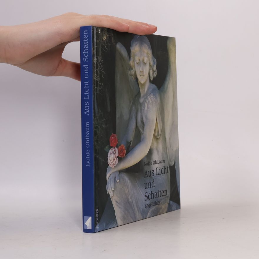 Isolde Ohlbaum Aus Licht und Schatten