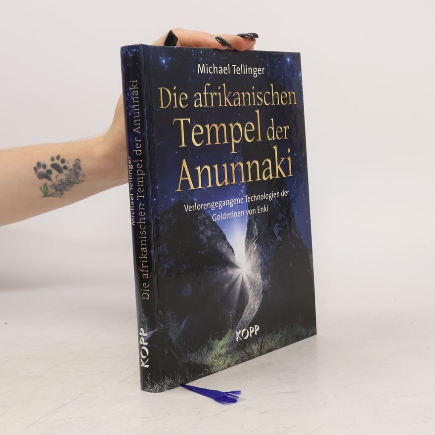 Michael Tellinger Die afrikanischen Tempel der Anunnaki