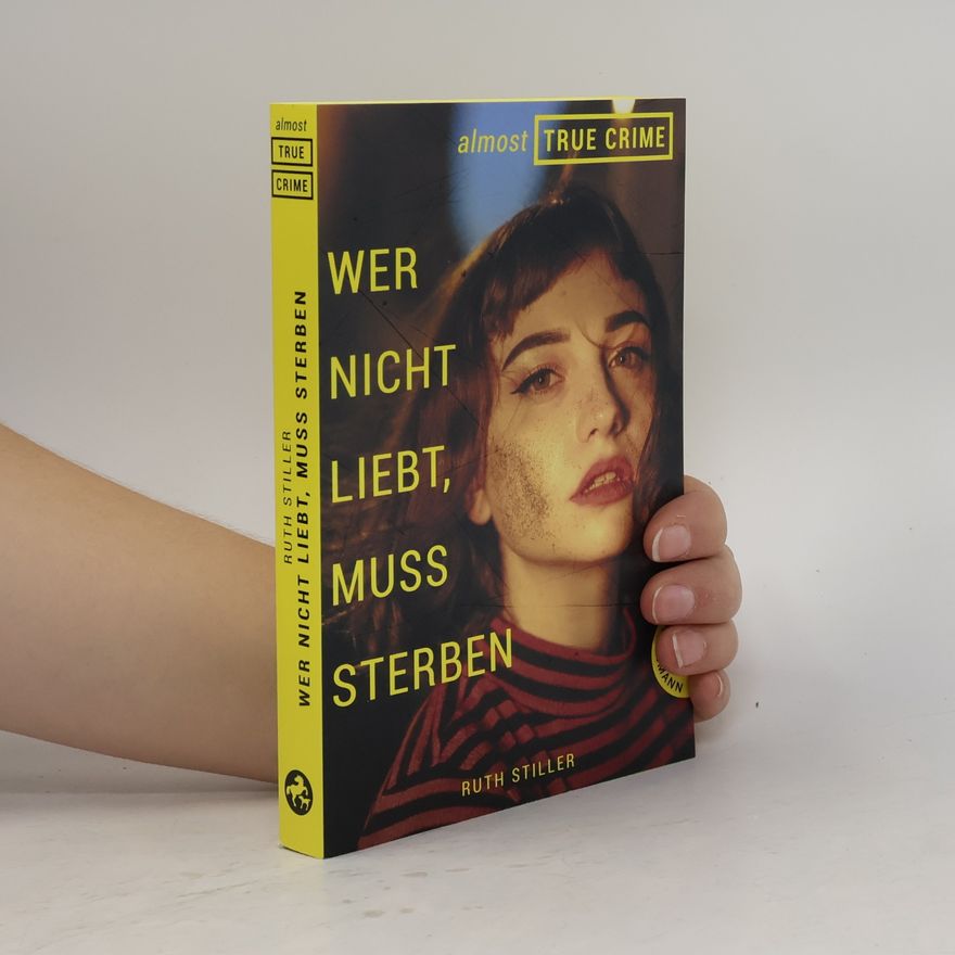Ruth Stiller Wer nicht liebt, muss sterben