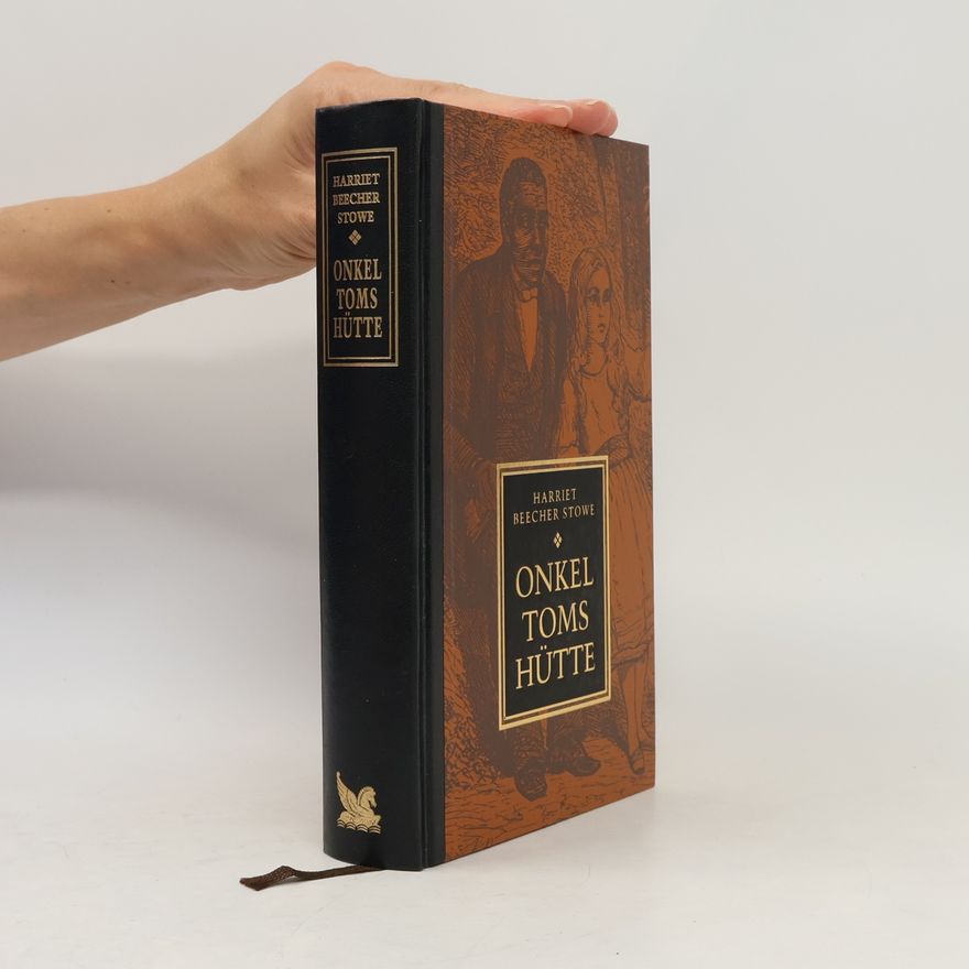 Harriet Beecher Stowe Onkel Toms Hütte